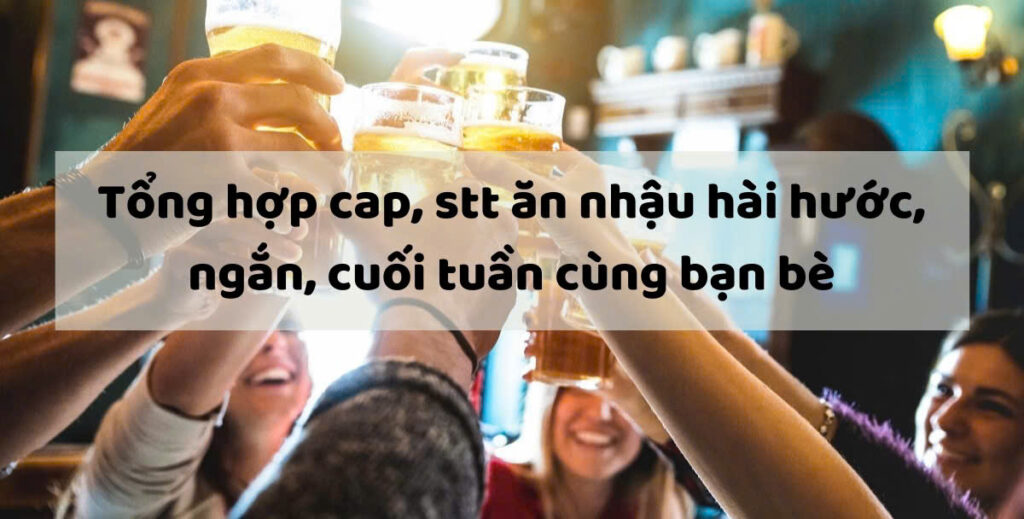 Stt ăn nhậu